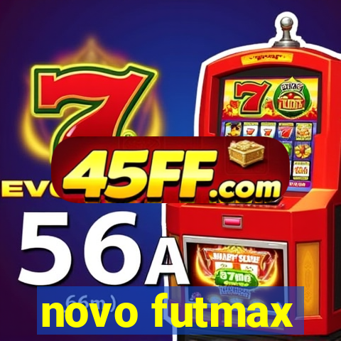 novo futmax